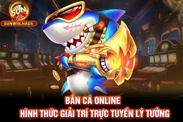 Bắn Cá Online - Hình Thức Giải Trí Trực Tuyến Lý Tưởng 9 Bắn Cá Online - Hình Thức Giải Trí Trực Tuyến Lý Tưởng